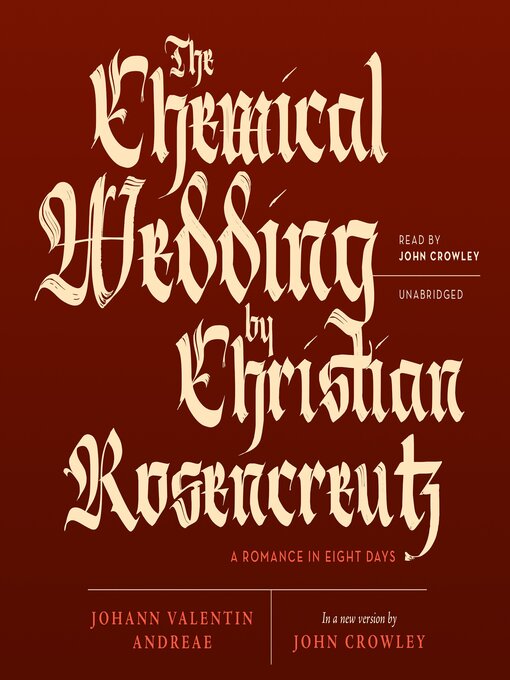 Title details for The Chemical Wedding by Christian Rosencreutz by Johann Valentin Andreae - Available